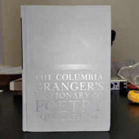 The Columbia Granger's Dictionary of Poetry Quotations, Edited by Edith P. Hazen《哥伦比亚大学格兰杰诗歌引语词典》