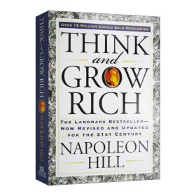 Think and Grow Rich：The Landmark Bestseller--Now Revised and Updated for the 21st Century