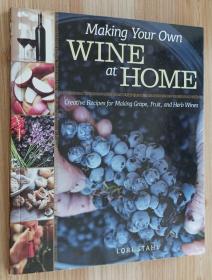 英文书 Making Your Own Wine at Home: Creative Recipes for Making Grape, Fruit, and Herb Wines (Fox Chapel Publishing) by Lori Stahl  (Author)