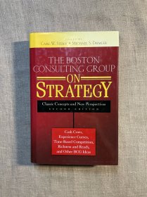 The Boston Consulting Group on Strategy: Classic Concepts and New Perspectives, 2nd Edition 波士顿战略观点 第二版【英文版，精装第一次印刷】