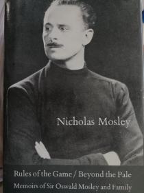 Rules of the Game/Beyond the Pale- Memoirs of Sir Oswald Mosley and Family