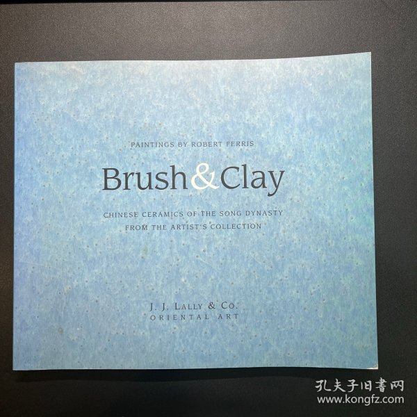 1997年 古董商 j j lally 蓝捷理展销图录 私人收藏宋代瓷器 宋瓷 绘画 brush & clay
