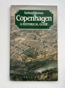 Torben Ejlersen Copenhagen A HISTORICAL GUIDE 哥本哈根历史指南