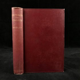 Lectures and Essays by Sir J. R. Seeley.1895年，《西利演讲与随笔集》，漆布精装毛边本