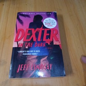 Dexter in the Dark (Dexter, Book 3) 双面法医3 惊悚悬疑犯罪小说 嗜血法医 Jeff Lindsay杰夫·林赛 英文版