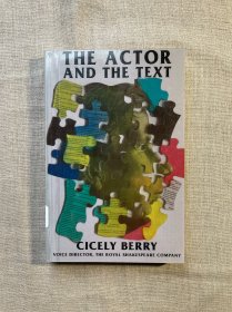 The Actor and the Text, New and Revised Edition (Applause Acting Series) 演员与文本 修订版 皇家莎士比亚剧团(RSC)语音教练西塞莉·贝瑞【英文版，馆藏书】