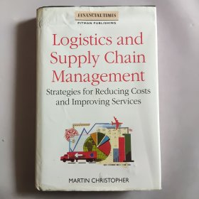 Logistics and Supply Chain Management：Strategies for Reducing Costs and Improving Service (Logistics & Distribution management series)