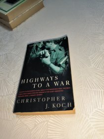 Highways to a war:a quite outstanding novel about the Indochina war 英文原版