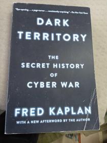 Dark Terrtory :the secret history of cyber war