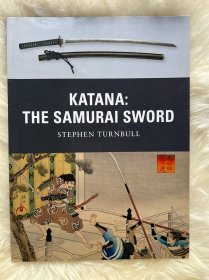 鱼鹰社：Katana：The Samurai Sword: 950-1877