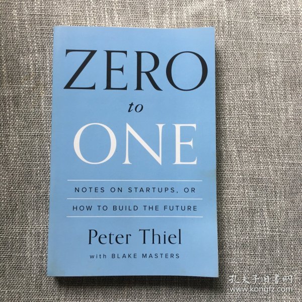 Zero to One：Notes on Startups, or How to Build the Future