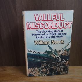 Willful Misconduct: An Untold Story