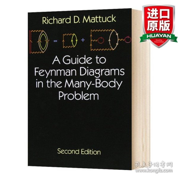 A Guide to Feynman Diagrams in the Many-Body Problem：Second Edition