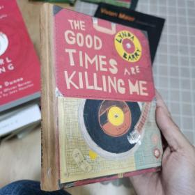 the good times are killing me精装英文原版