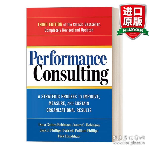 Performance Consulting  A Strategic Process to Improve, Measure, and Sustain Organizational Results