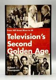 《电视的第二个黄金时代：从希尔街的布鲁斯到急诊室》 Television's Second Golden Age: From Hill Street Blues to ER by Robert Thompson（传媒）英文原版书