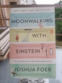 Moonwalking with Einstein: The Art and Science of Remembering Everything