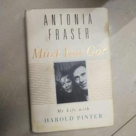 Must You Go?: My Life with Harold Pinter-你必须走吗？：我和哈罗德·品特的生活。毛边原版