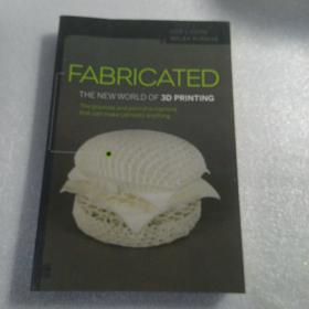 Fabricated: The New World of 3D Printing