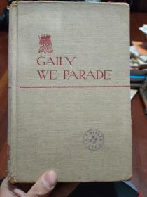 英文原版 Gaily We Parade