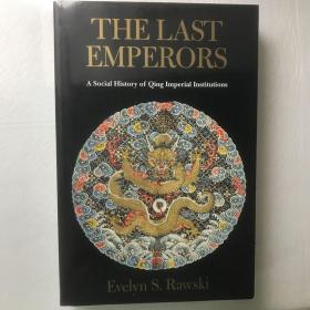 The Last Emperors：A Social History of Qing Imperial Institutions