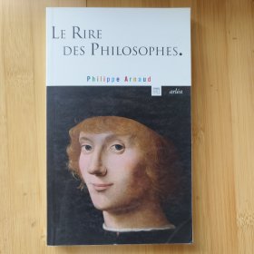 Philippe Arnaud / Le rire des philosophes : De Platon à Foucault 《哲学家的笑声：从柏拉图到福柯》法语原版