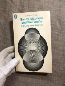 Sanity, Madness and the Family: Families of Schizophrenics (Pelican Books) 理智、疯狂与家庭：十一位“精神分裂症患者”的真实案例 老版鹈鹕丛书【著名精神病学家、费城协会创始人R. D. 莱因和亚伦·埃斯特森。英文版】