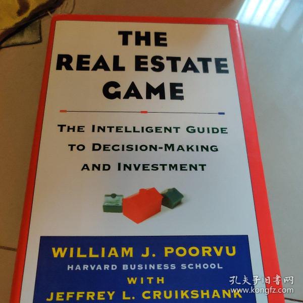 The Real Estate Game：The Intelligent Guide To Decisionmaking And Investment