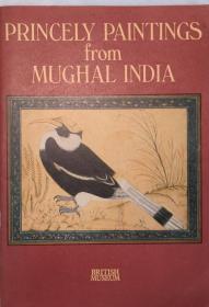 PRINCELY PAINTINGS FROM MUGHAL INDIA 印度莫卧儿王室绘画 大英博物馆