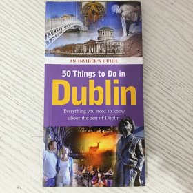 An Insider's Guide: 50 Things to Do in Dublin