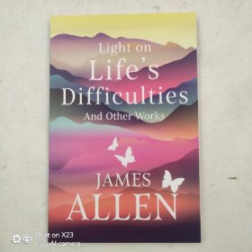 James Allen Light on Life's Difficulties and Other Works 詹姆斯·艾伦的照亮生活的困难