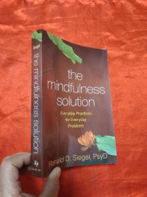 The Mindfulness Solution: Everyday Practic...（小16开） 【详见图】
