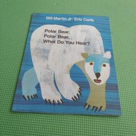 Polar Bear,Polar Bear,What Do You Hear?北极熊，北极熊，你听到了什么？外文