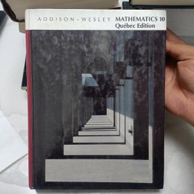 ADDISON- WESLEY MATHEMATICS 10 Québec Edition  原版 精装