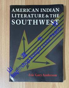 American Indian Literature and the Southwest: Contexts and Dispositions