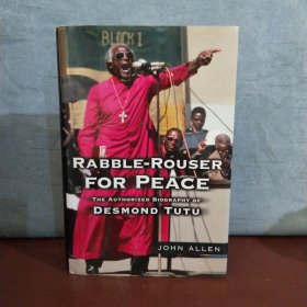 Rabble-Rouser for Peace: The Authorized Biography of Desmond Tutu【英文原版】