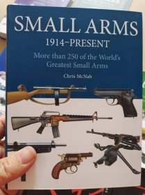 Small Arms: 1914 to the Present Day