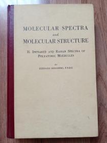 (英文版)Molecular Spectra and Molecular Structure： (第二卷） Infrared and Raman Spectra of Poly atomic Molecules(分子光谱与分子结构 第2卷 多原子分子的红外光谱与喇曼光谱)