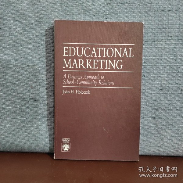 Educational Marketing: A Business Approach to School-Community Relations【英文原版】