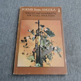 POEMS from ANGOLA Selected and translated by MICHAEL WOLFERS《安哥拉诗歌选集》由迈克尔·沃尔弗斯翻译