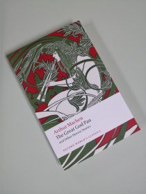 【BOOK LOVERS专享77元】The Great God Pan and Other Horror Stories 大神潘恩/三个冒牌货/白人及其他惊悚故事集 Arthur Machen 亚瑟·梅琴 第一个以学术研究为基础的评论版 含35页注释 Oxford World's Classics 牛津世界经典 英文英语原版 英语进阶权威版