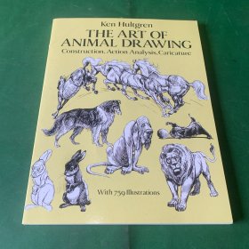 The Art of Animal Drawing：Construction, Action Analysis, Caricature 动物绘画艺术：建构、动作分析、漫画【书脊有点破损】【内页干净】