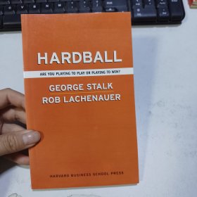 Hardball: Are You Playing to Play or Playing to Win?