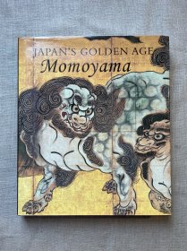 Japan's Golden Age: Momoyama (Dallas Museum of Art Publications) 日本的黄金时代：安土桃山时代的文化艺术【耶鲁大学出版社精装本，英文版12开意大利印刷】裸书1.9公斤重