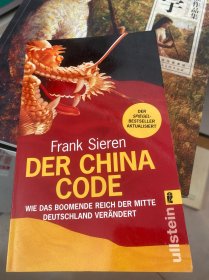 Der China Code: Wie das boomende Reich der Mitte Deutschland verändert