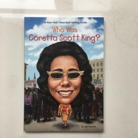 科丽塔·斯科特·金是谁？ 英文原版 Who Was Coretta Scott King? 名人传记系列书籍儿童版 中小学生读物 Who Was/Is 系列