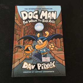 DOG MAN FOR WHOM THE BALL ROLLS