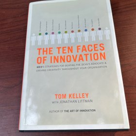 The Ten Faces of Innovation：IDEO's Strategies for Defeating the Devil's Advocate and Driving Creativity Throughout Your Organization