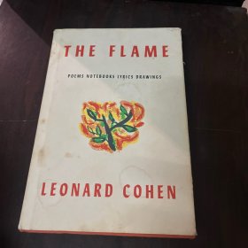 The Flame : Poems Notebooks Lyrics Drawings