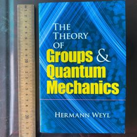 The theory of groups and quantum mechanics 英文原版